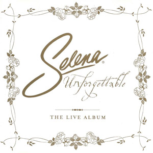 Álbum Unforgettable (The Live Album) de Selena