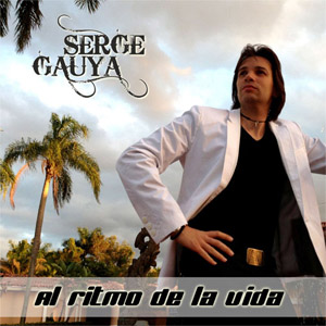 Álbum Al Ritmo de la Vida (Single) de Serge Gauya