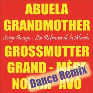 Álbum Los Refranes de la Abuela (Dance Remix) de Serge Gauya