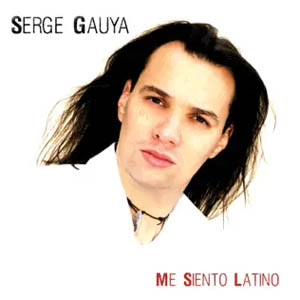 Álbum Me Siento Latino de Serge Gauya