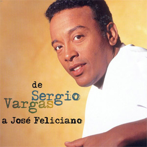 Álbum De Sergio Vargas A José Feliciano de Sergio Vargas