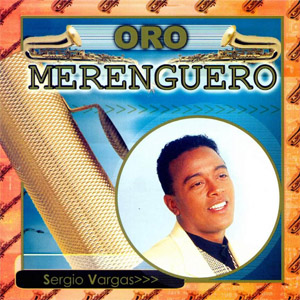 Álbum Oro Merenguero  de Sergio Vargas
