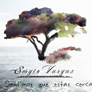 Álbum Sentimos Que Estás Cerca de Sergio Vargas