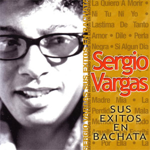 Álbum Sus Éxitos En Bachata de Sergio Vargas