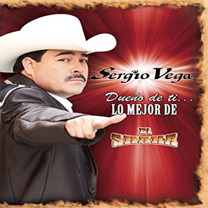 Álbum Dueño De Ti Lo Mejor Del Shakas de Sergio Vega - El Shaka