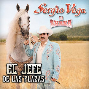 Álbum El Jefe De Las Plazas de Sergio Vega - El Shaka