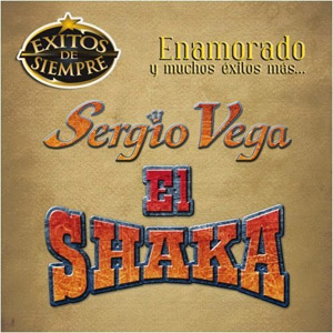 Álbum Éxitos De Siempre de Sergio Vega - El Shaka