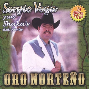 Álbum Oro Norteño de Sergio Vega - El Shaka