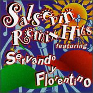 Álbum Salserín Remix Hits de Servando y Florentino
