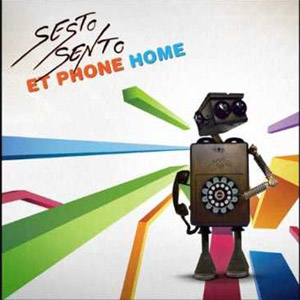 Álbum ET Phone Home - Single de Sesto Sento