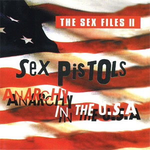 Álbum Anarchy In The U.S.A. - The Sex Files II de Sex Pistols