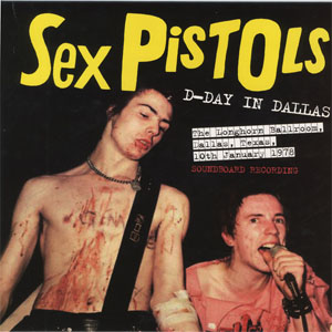 Álbum D-Day In Dallas de Sex Pistols