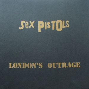 Álbum London's Outrage de Sex Pistols