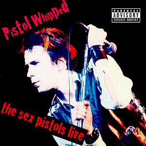 Álbum Pistol Whipped - The Sex Pistols Live de Sex Pistols