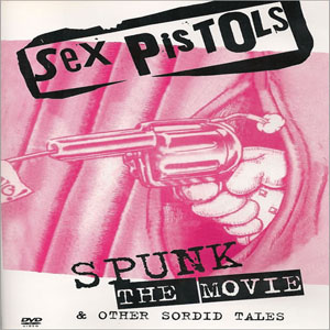 Álbum Spunk The Movie & Other Sordid Tales de Sex Pistols