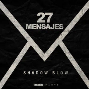 Álbum 27 Mensajes de Shadow Blow
