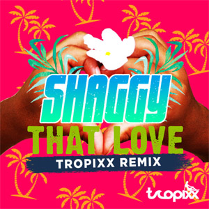Álbum That Love (Tropixx Remix) de Shaggy