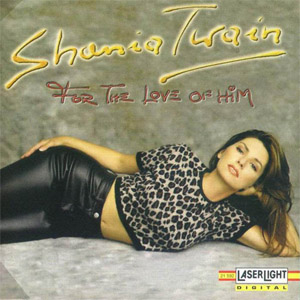Álbum For The Love Of Him  de Shania Twain