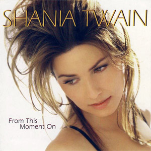 Álbum From This Moment On de Shania Twain
