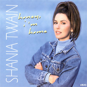 Álbum Honey, I'm Home de Shania Twain