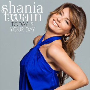 Álbum Today Is Your Day de Shania Twain
