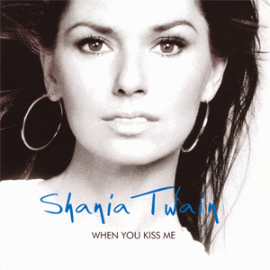 Álbum When You Kiss Me de Shania Twain
