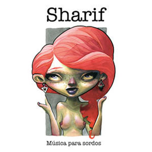 Álbum Música para Sordos de Sharif