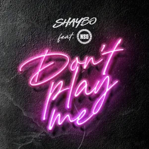 Álbum Don't Play Me de Shaybo