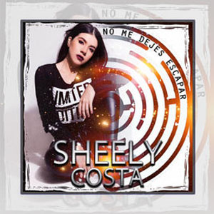 Álbum No Me Dejes Escapar de Sheely Costa