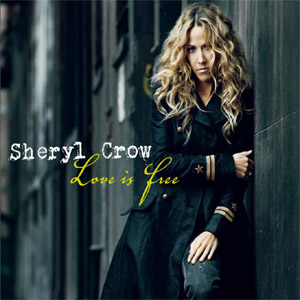 Álbum Love Is Free de Sheryl Crow