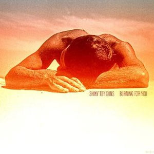 Álbum Burning For You de Shiny Toy Guns