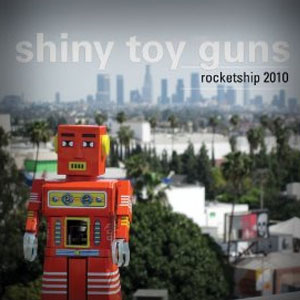 Álbum Rocketship 2010 de Shiny Toy Guns
