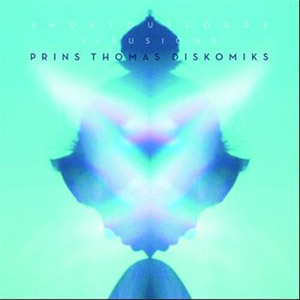 Álbum Illusions Prins Thomas Diskomiks de Shout Out Louds