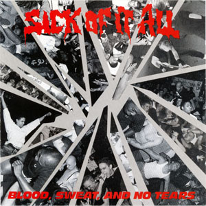 Álbum Blood, Sweat And No Tears de Sick of It All