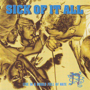 Álbum Live In A World Full Of Hate de Sick of It All