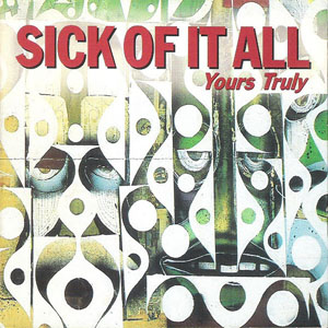 Álbum Yours Truly de Sick of It All