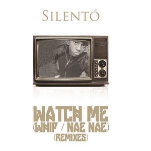 Álbum Watch Me (Whip / Nae Nae) (Remixes) de Silentó
