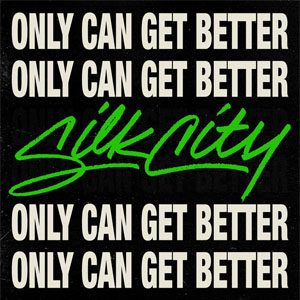 Álbum Only Can Get Better  de Silk City