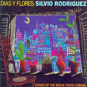 Álbum Días Y Flores de Silvio Rodríguez