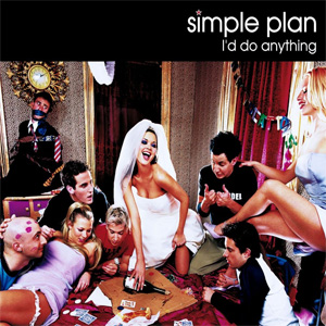 Álbum I'd Do Anything de Simple Plan