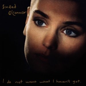 Álbum I Do Not Want What I Haven't Got de Sinéad O'Connor