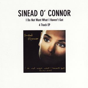 Álbum I Do Not Want What I Haven't Got - 4 Track EP de Sinéad O'Connor