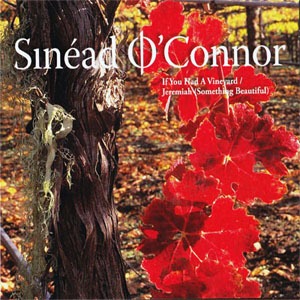 Álbum If You Had A Vineyard  de Sinéad O'Connor