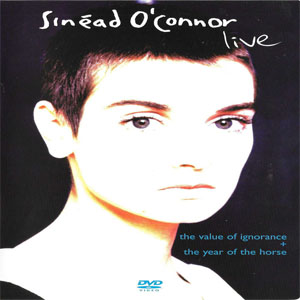 Álbum The Value Of Ignorance + The Year Of The Horse de Sinéad O'Connor