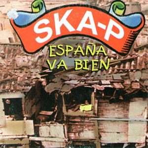 Álbum España Va Bien de Ska-P