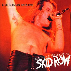 Álbum Become A Slave Of Passion de Skid Row