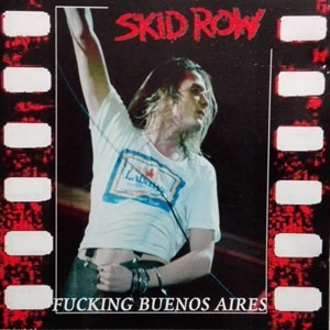 Álbum Fucking Buenos Aires de Skid Row