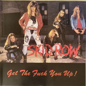 Álbum Get The Fuck You Up! de Skid Row