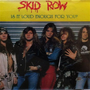 Álbum Is It Loud Enough For You? Live 1989 de Skid Row