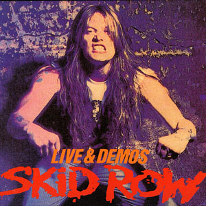 Álbum Live & Demos de Skid Row